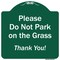 Signmission Please Do Not Park On Grass Thank You! Heavy-Gauge Aluminum Sign, 18" x 18", GW-1818-9791 A-DES-GW-1818-9791 - alternate 1